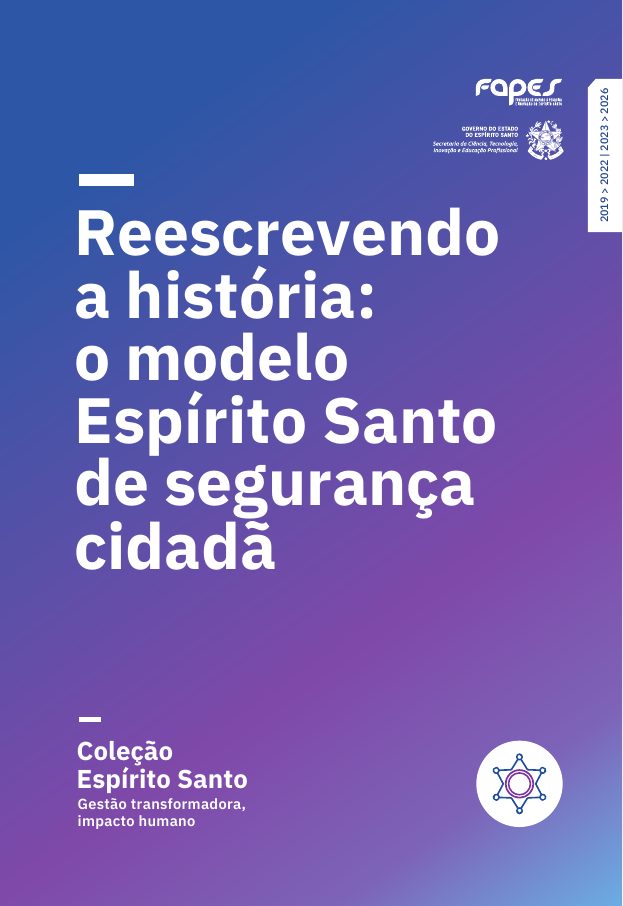 Capa do livro Reescrevendo a história: o modelo Espírito Santo de segurança cidadã — Volume 2 · Espírito Santo: Gestão Transformadora, Impacto Humano