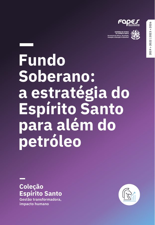 Capa do livro Fundo Soberano: a estratégia do Espírito Santo para além do petróleo — Volume 10 · Espírito Santo: Gestão Transformadora, Impacto Humano
