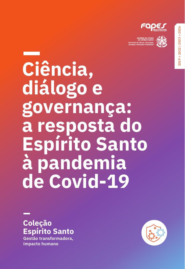 Capa do livro Ciência, diálogo e governança: a resposta do Espírito Santo à pandemia de Covid-19 — Volume 1 · Espírito Santo: Gestão Transformadora, Impacto Humano